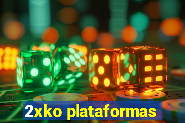 2xko plataformas